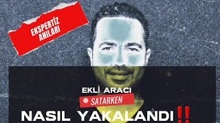 EKLİ ARABAYI ORİJİNAL DİYE SATARKEN NASIL YAKALANDI EKSPERTİZ ANILARI 3 [upl. by Meeki]