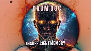 Drum Doc  Insufficient Memory Drum n Bass [upl. by Gnoh]