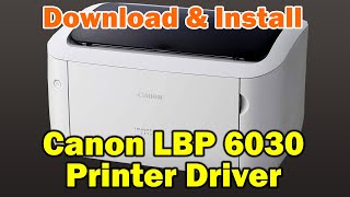 How to install Canon LBP 6030 Printer Driver in Windows 10 [upl. by Adnal231]