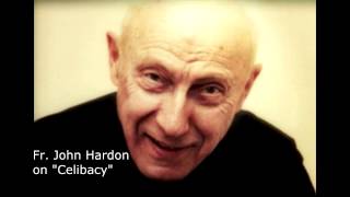 Fr John Hardon SJ on Priestly Celibacy [upl. by Nnagem]