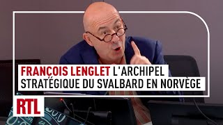 François Lenglet  quotLarchipel stratégique du Svalbard en Norvègequot [upl. by Pete]