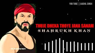 thuje dheka thoye jana sanam ringtone  shahrukh khan  love feel tha bgm  hindi [upl. by Isla775]