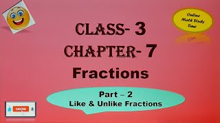 Class 3 Math Chapter 7 Fractions  Like amp Unlike Fractions  CBSE  ICSE viral education [upl. by Tcideneb]