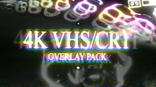 VHS amp CRT Overlay Pack 4K [upl. by Aisinut]