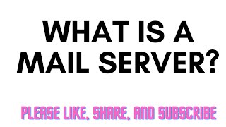 What is a Mail Server [upl. by Safier]