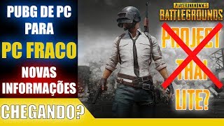 PUBG PROJECT THAI AGORA É PUBG LITE  OPEN BETA ESTÁ POR VIR  NOVAS ESPECULAÇÕES [upl. by Kehsihba36]