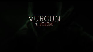 VURGUN 1BÖLÜM [upl. by Intisar889]