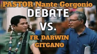 PASTOR Nante Gorgonio gisulong ug gihagit si FR DARWIN GITGANO og DEBATE [upl. by Gudren]