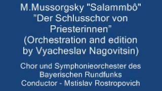 MMussorgsky quotSalammboquot Der Schlusschor von Priesterinnen [upl. by Hinman]