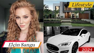 Elçin Sangu From Istanbul to Stardom  A 2024 Biography 🇹🇷✨ [upl. by Elwyn]