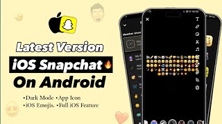 New Version iOS SNAPCHAT On Android  iOS Snapchat On Android 2024 [upl. by Florida]