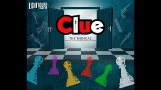 Clue The Musical  Lighthouse Theatres 2023 Community Show [upl. by Tootsie]