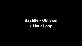 Bastille  Oblivion  1 Hour Loop [upl. by Yortal616]