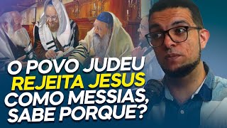 POR QUE O POVO JUDEU NÃO RECONHECE JESUS COMO MESSIAS  PROF JOÃO CLÁUDIO RUFINO [upl. by O'Malley]