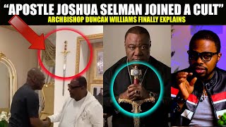 JOSHUA SELMAN IN A CULT Archbishop Duncan Williams EXPLAINS HIS SWORD FINALLY [upl. by Cornall]