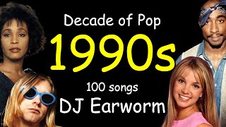 DECADE OF POP  The 1990s 100 Song Mashup  DJ Earworm [upl. by Aicilaf]