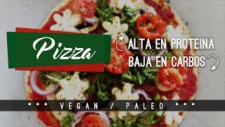 PIZZA PROTEICA Baja en carbohidratos  VEGAN [upl. by Bohaty598]