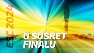 ESC 2024 U susret finalu [upl. by Ladew]