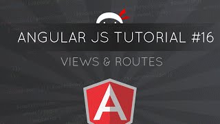 AngularJS Tutorial 16  Views and Routes [upl. by Chandos]