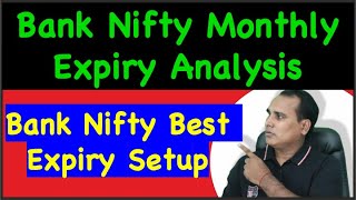 Bank Nifty Monthly Expiry Analysis  Bank Nifty Best Expiry Setup [upl. by Dlareg]