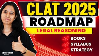 CLAT 2025 Legal Reasoning Strategy  Complete Preparation Roadmap  Books amp Syllabus [upl. by Lattonia20]