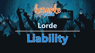 Lorde  Liability Karaoke Version [upl. by Kali]