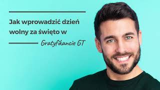 Jak wprowadzić dzień wolny za święto w Gratyfikancie GT [upl. by Ellenyl]