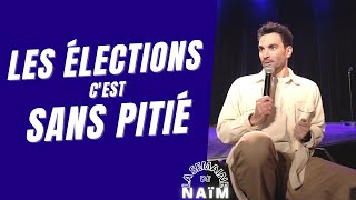 Les élections cest sans pitié  La semaine de Naïm [upl. by Ehtiaf337]