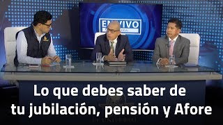 Lo que debes saber de tu jubilación pensión y Afore [upl. by Rene688]