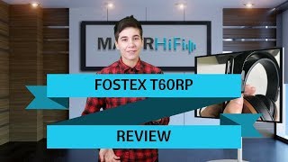 Thick and Rich  Fostex T60RP Headphones Review [upl. by Carmelle]