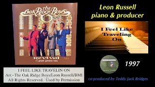 Oak Ridge Boys quotI Feel Like Travelin Onquot 1997 Leon Russell Jim Halsey [upl. by Nattie]