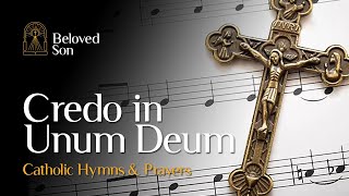 Credo in Unum Deum NiceneConstantinopolitan Creed  Catholic Hymns amp Prayers [upl. by Dorothy]