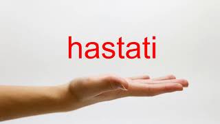 How to Pronounce hastati  American English [upl. by Asyla891]