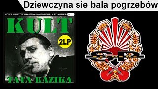 KULT  Dziewczyna sie bała pogrzebów OFFICIAL AUDIO [upl. by Aicnilav339]