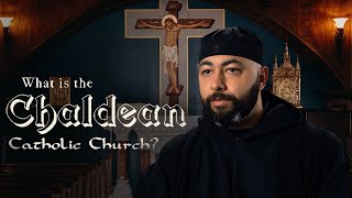 What is the Chaldean Church  Faculty Insights [upl. by Sunny]