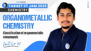 Classification of Compounds  Organometallic Chemistry  IIT JAM Chemistry 2025  L1  IFAS [upl. by Emili]