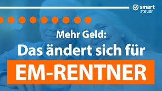 Mehr Geld Das ändert sich für Erwerbsminderungsrentner [upl. by Karleen]