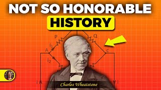 Wheatstone Bridge A Not So Honorable History [upl. by Orabelle]