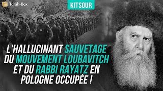 quotLHallucinant Sauvetage Du Mouvement Loubavitch Et Du Rabbi Rayatz En Pologne Occupée quot 🇰 Kitsour [upl. by Haleehs]