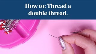 How To Threading Needle with Double Thread [upl. by Xuerd]