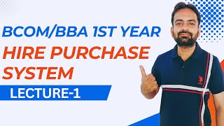 Hire Purchase and Installment System Explained  BCom 1st Year  CWG for BCom [upl. by Rhiana]