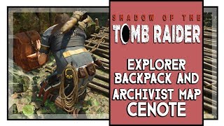 Shadow of the Tomb Raider Explorer Backpack and Archivist Map Locations in Cenote [upl. by Eerrehs]