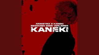 Gewinnen oder Verlieren  Kaneki [upl. by Brotherson74]