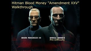 Hitman Blood Money Amendment XXV Walkthrough Professional [upl. by Sebastien788]