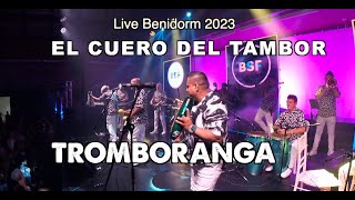 TROMBORANGA quotEl cuero del tamborquot Live Benidorm salsa festival 2023 [upl. by Wiburg]