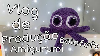 Vlog de produção Bolofofo Polvo quotPowquot Amigurumi  Variedades DIY [upl. by Ynnor608]