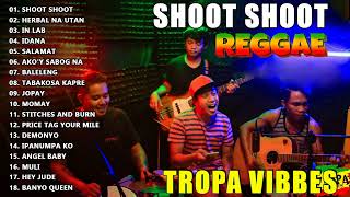 TROPA VIBES TOP 10 REGGAE SONG PLAYLIST💖REGGAE NONSTOP COLLECTION 2023  SHOOT SHOOT ANGEL BABY [upl. by Livi]