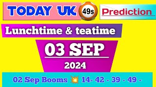 Uk 49 predictions for today 03 Sep 2024  uk49s lunchtime predictions for today [upl. by Aysab]