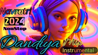 New Garba 2024  Dandiya Mix Garba  Hindi Remix Instrumental Garba  Gujrati Garba 💃💃💃💃💃 [upl. by Beatty]