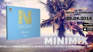 Nassau Beach Club Ibiza 2014 Official Minimix HD [upl. by Kit]